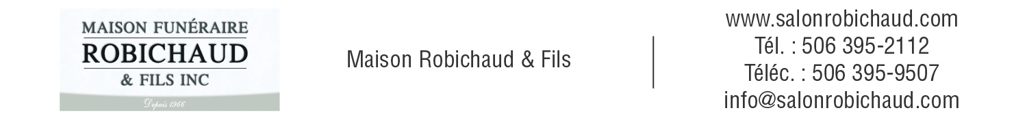 (Nécro) MAISON ROBICHAUD & FILS